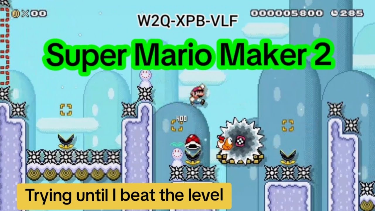 Super Mario Maker 2 SMM2 - Trying To Beat: W2Q-XPB-VLF - Switch Stream