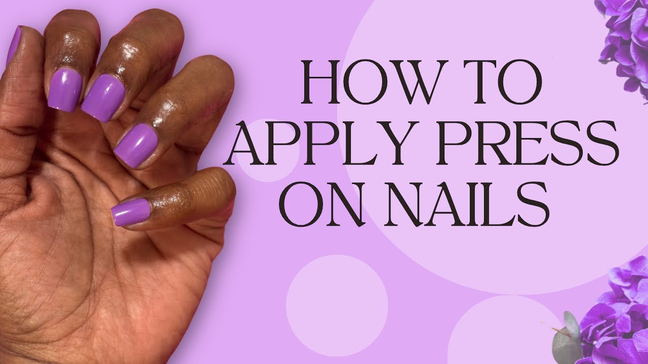 How To Apply Press-on Nails 💅🏾 