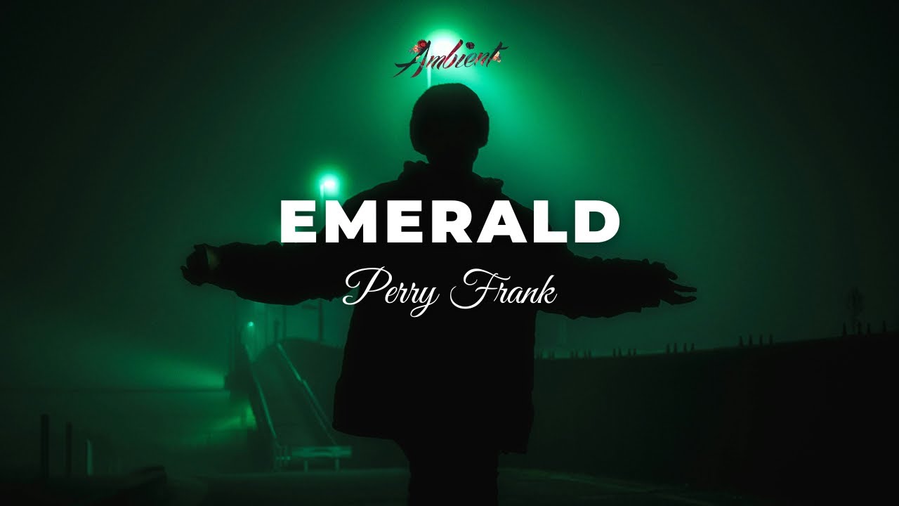 Perry Frank - Emerald [ambient instrumental relaxing]