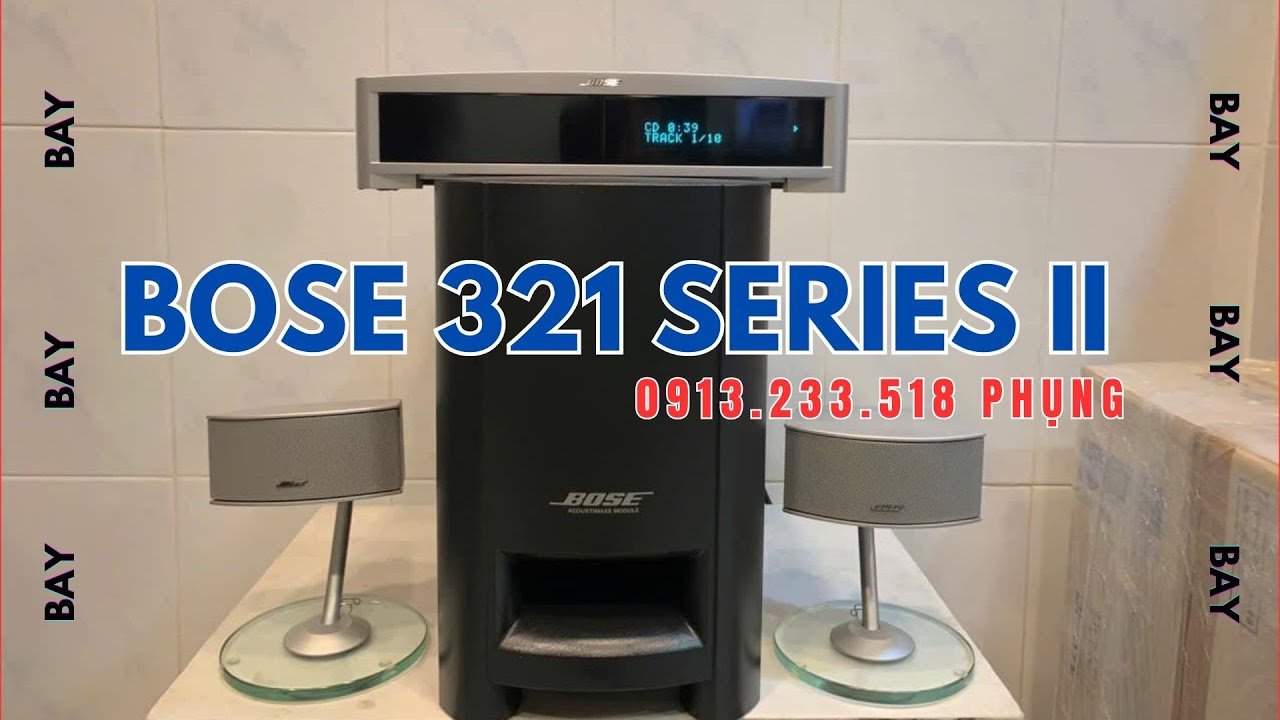 Bose 321 series II BAY QUẨY thoải mái ae ơi | 0913.233.518