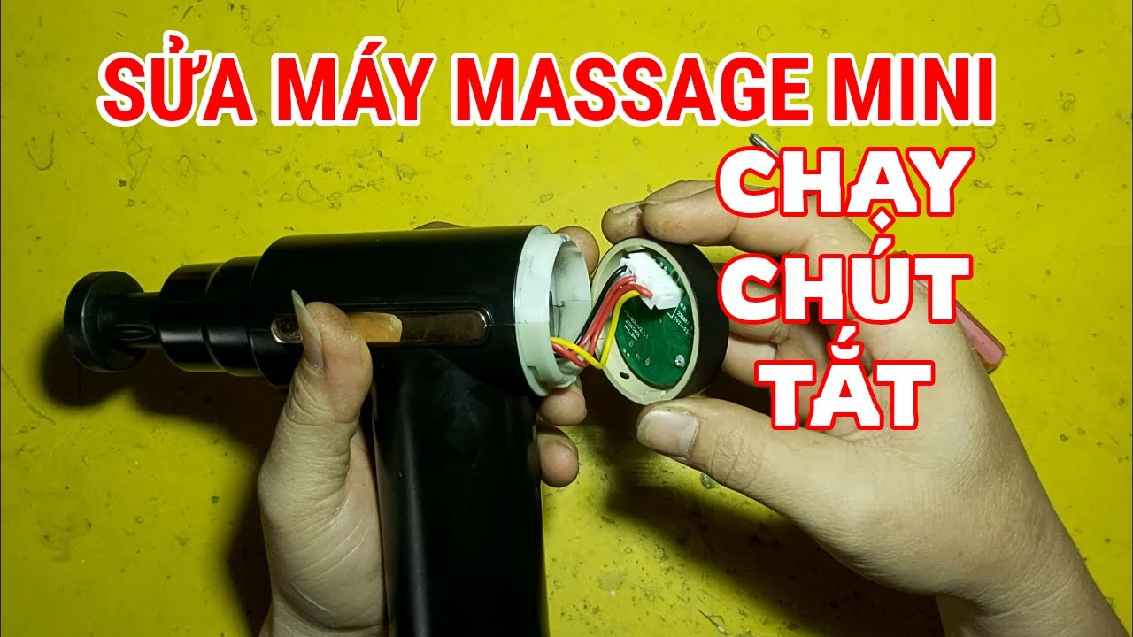 sửa máy massage cầm tay mini chạy chút tắt