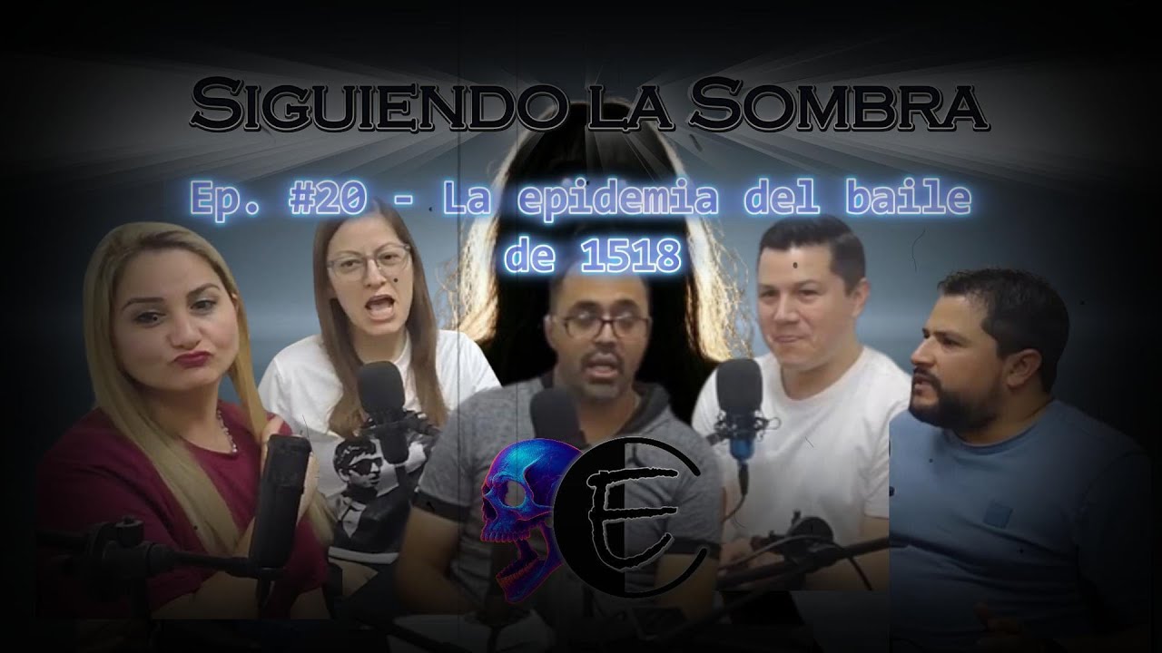 Siguiendo la sombra Ep. 20 - Epidemia de Baile de 1518