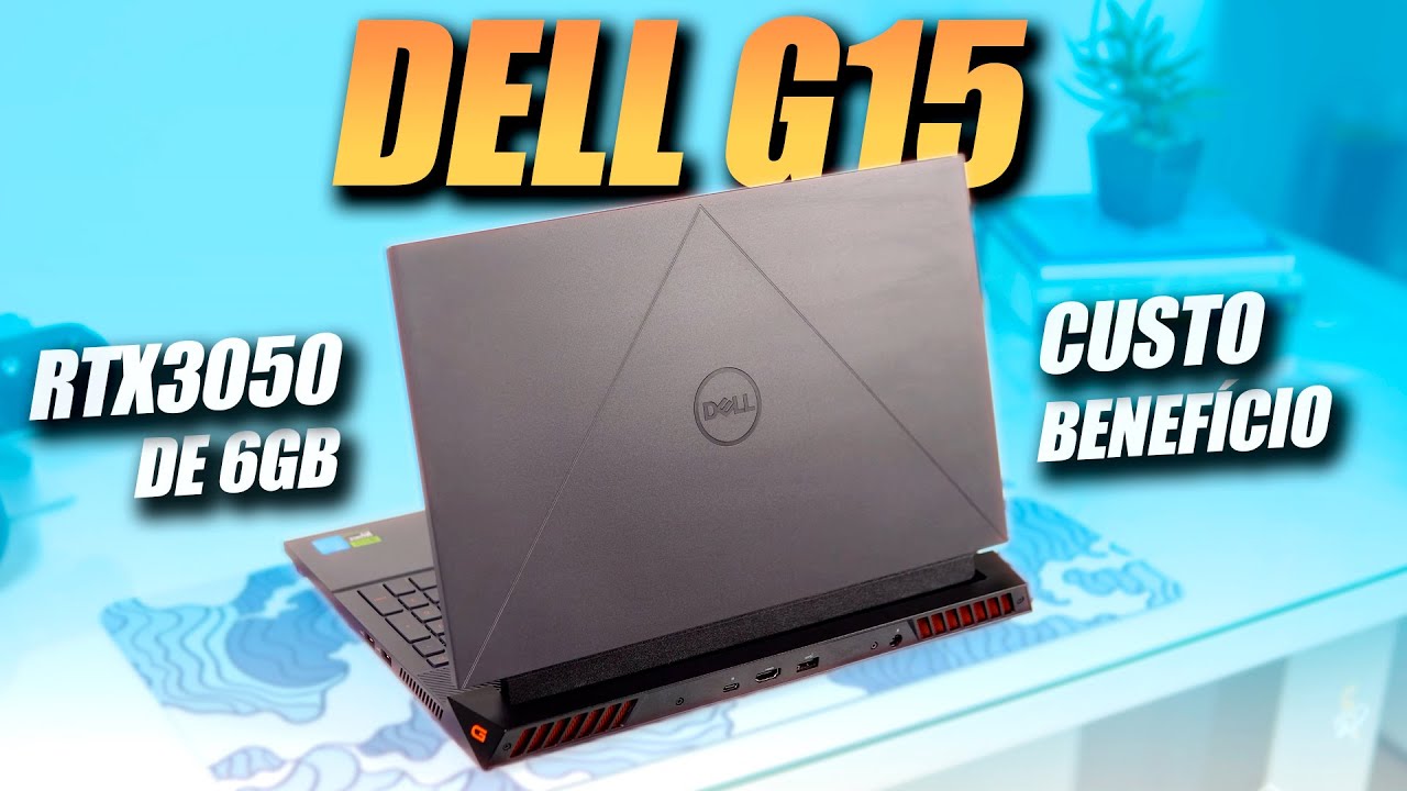 Dell G15 5530 com RTX3050 de 6GB // Melhor NOTEBOOK CUSTO BENEFÍCIO perto de R$5000!