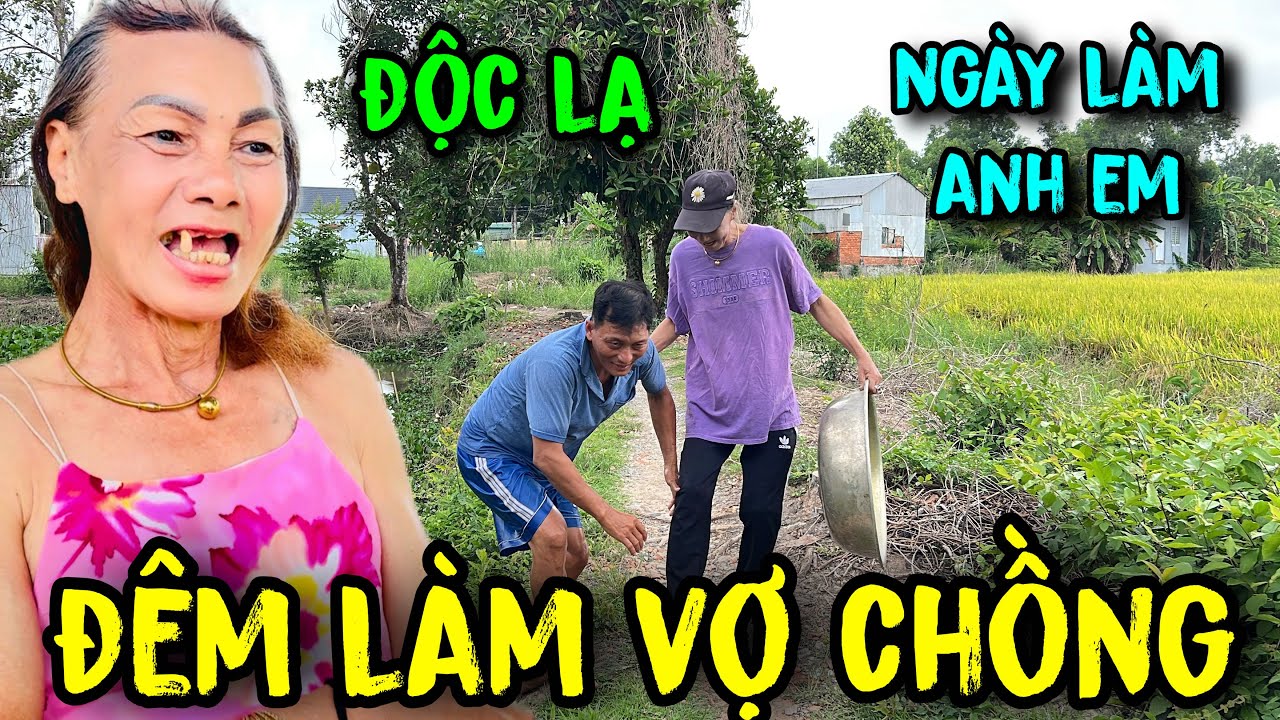độc lạ ngày làm anh em đêm làm vợ chồng #tuấnlaivung #kalin