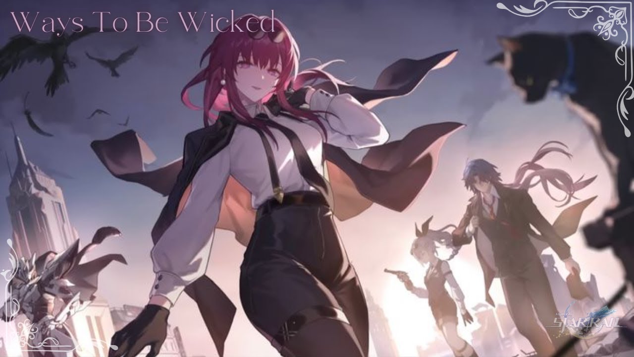 Honkai Star Rail AMV/GMV - Ways To Be Wicked
