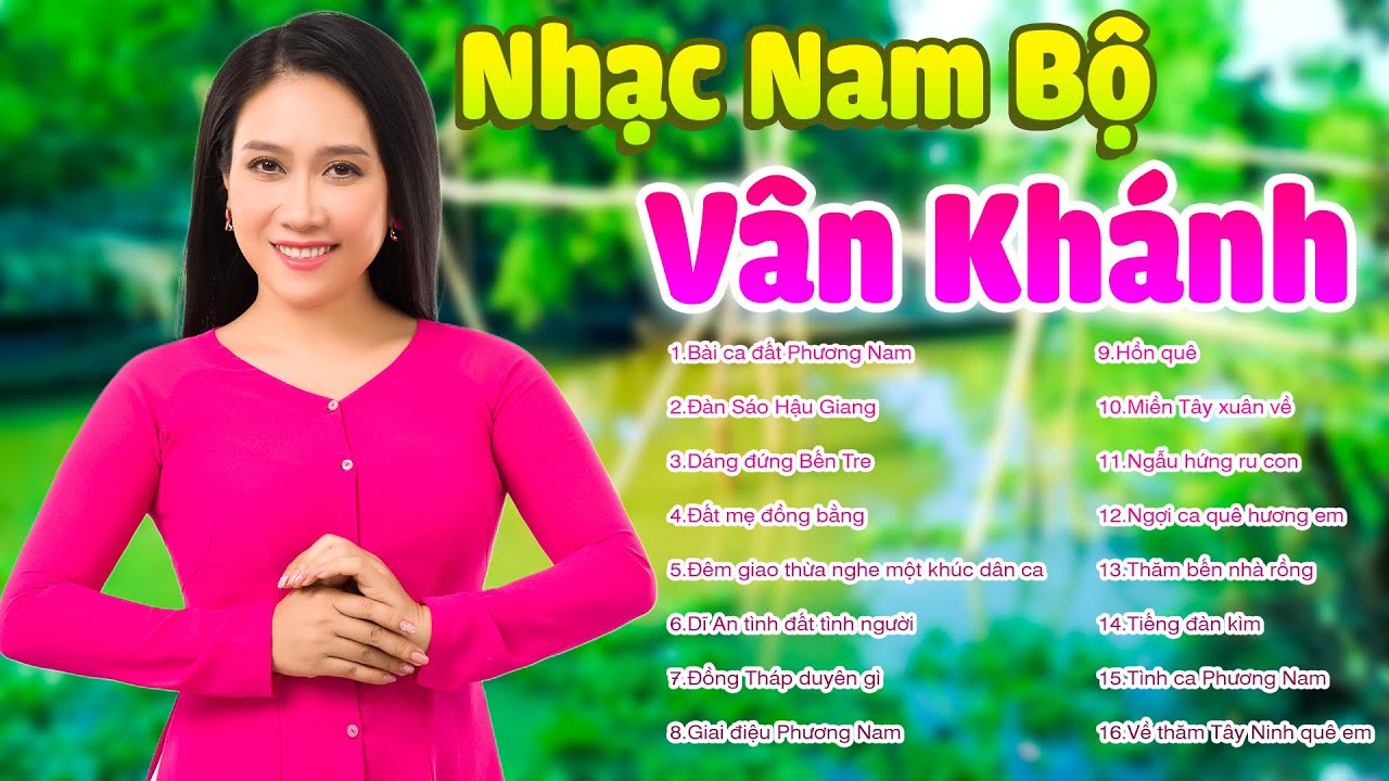 V&acirc;n Kh&aacute;nh || Li&ecirc;n Kh&uacute;c D&acirc;n Ca Nam Bộ Hay Nhất 2020 - Nhạc Qu&ecirc; Hương Trữ T&igrave;nh Chọc Lọc Đặc Sắc
