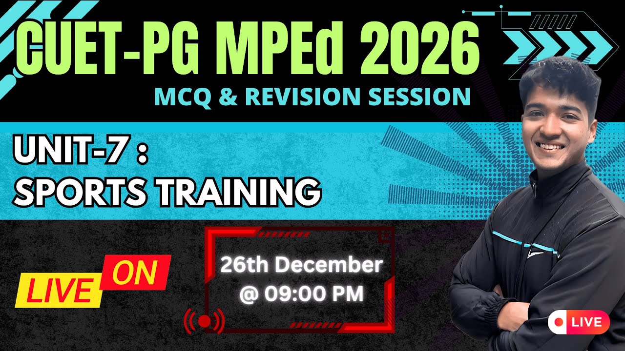 Unit -7 Sports Training' CUET-PG MPEd (COQP18) 2026 | LNIPE DU BHU