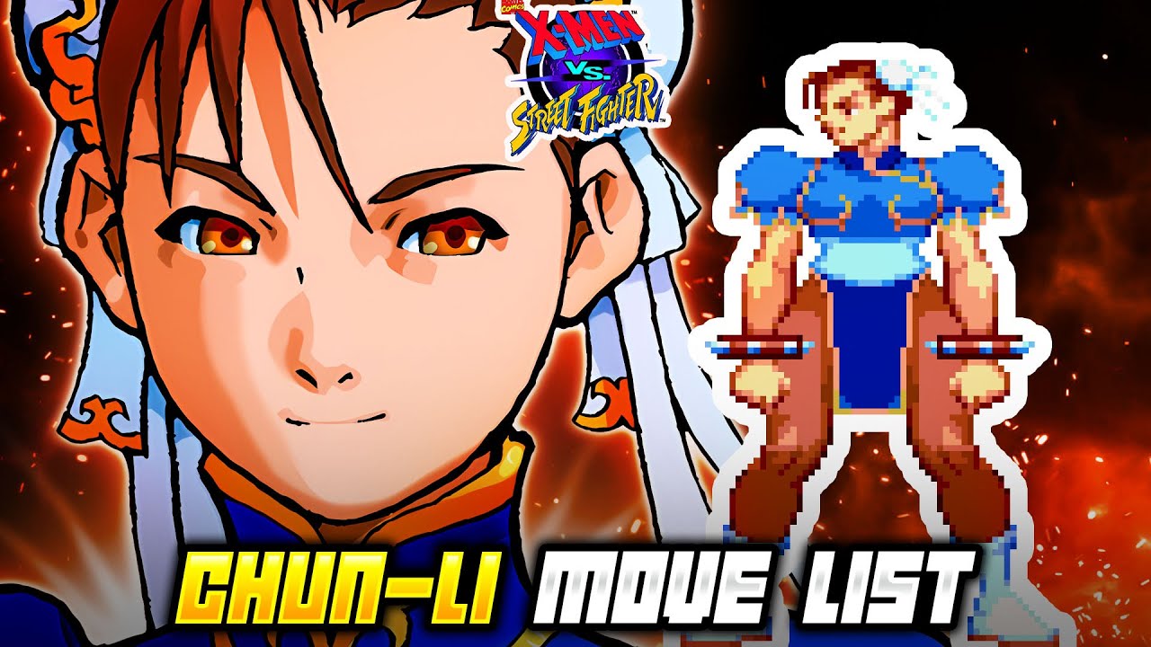 CHUN-LI MOVE LIST - X-Men vs. Street Fighter (XvSF)
