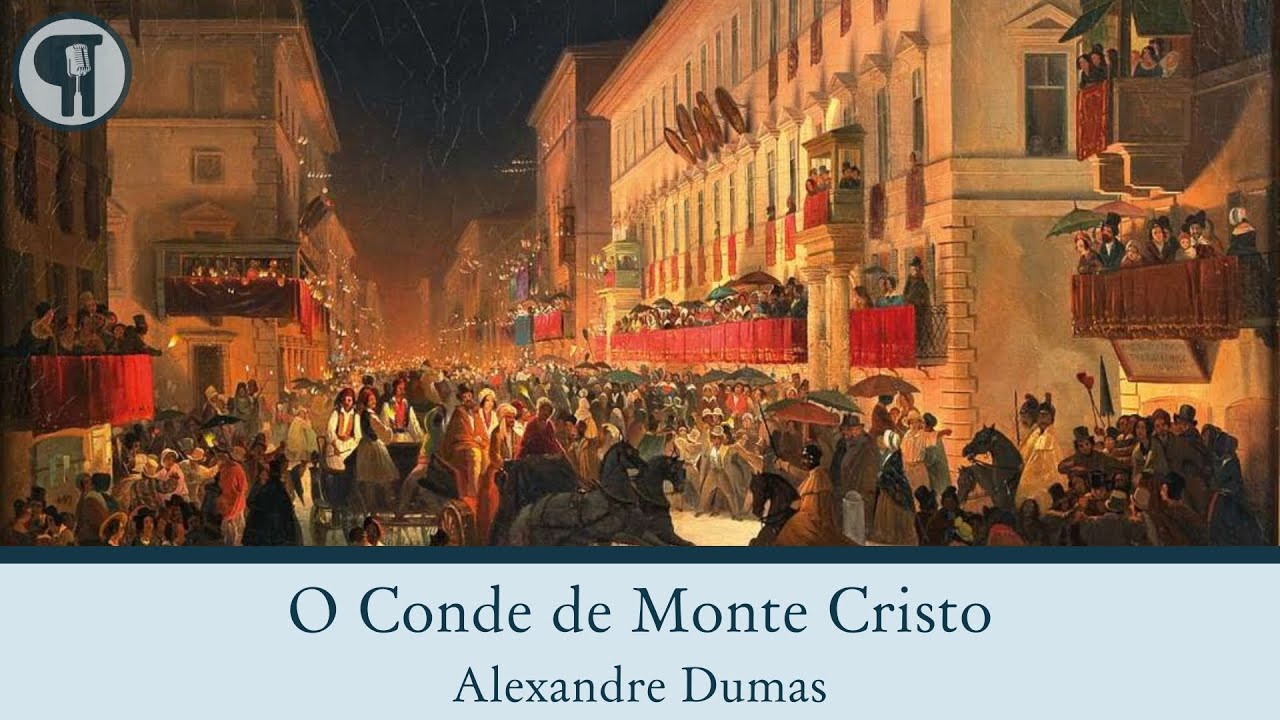 Parte 12 - O Conde de Monte Cristo, de Alexandre Dumas - Leitura detalhada