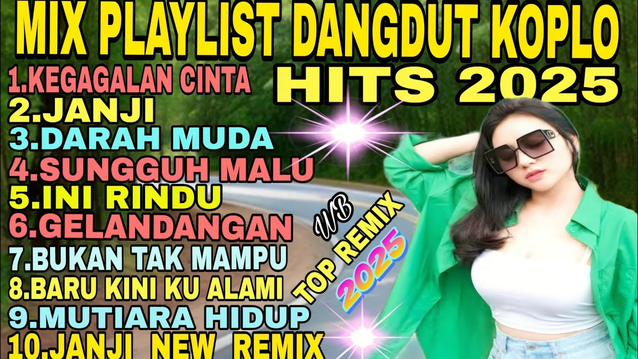 DANGDUT KOPLO REMIX‼️ PLAYLIST TERBARU  FULL ABUM PILIHAN TERBAIK SEPANJANG MASA