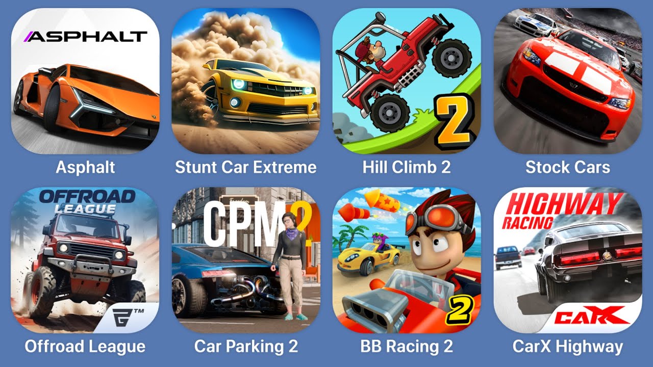 Asphalt Legends,Stunt Car Extreme,Hill Climb 2,Stock Cars,Offroad League,Car Parking 2,BB Racing 2,C