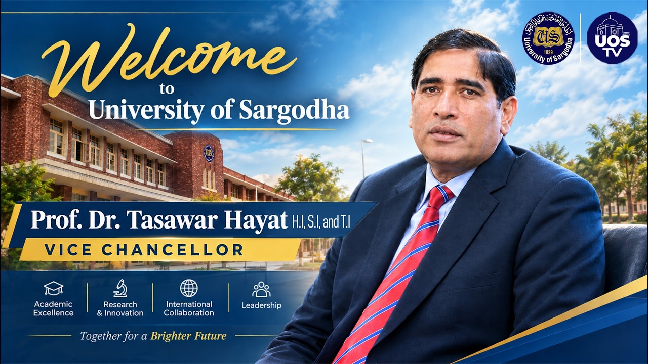 University of Sargodha Welcomes New Vice Chancellor Prof. Dr. Tasawar Hayat
