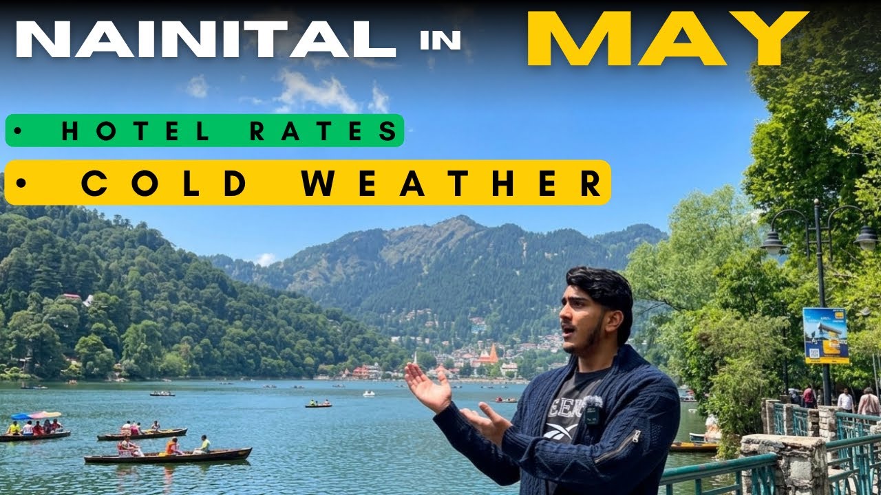  Nainital May Travel Guide 2026 🇮🇳 Best Hotels, Budget & Weather (Avoid These Mistakes!)