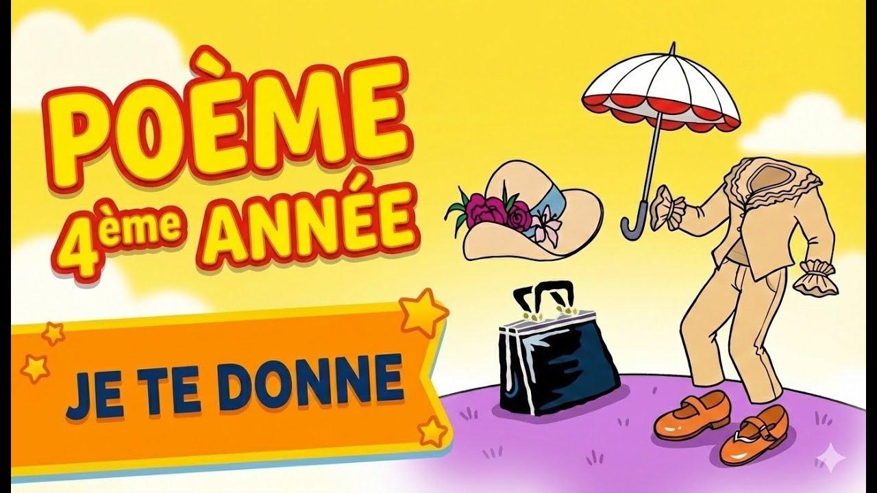 POÈME 4ème ANNÉE : Je te donne (Lecture et Illustrations)