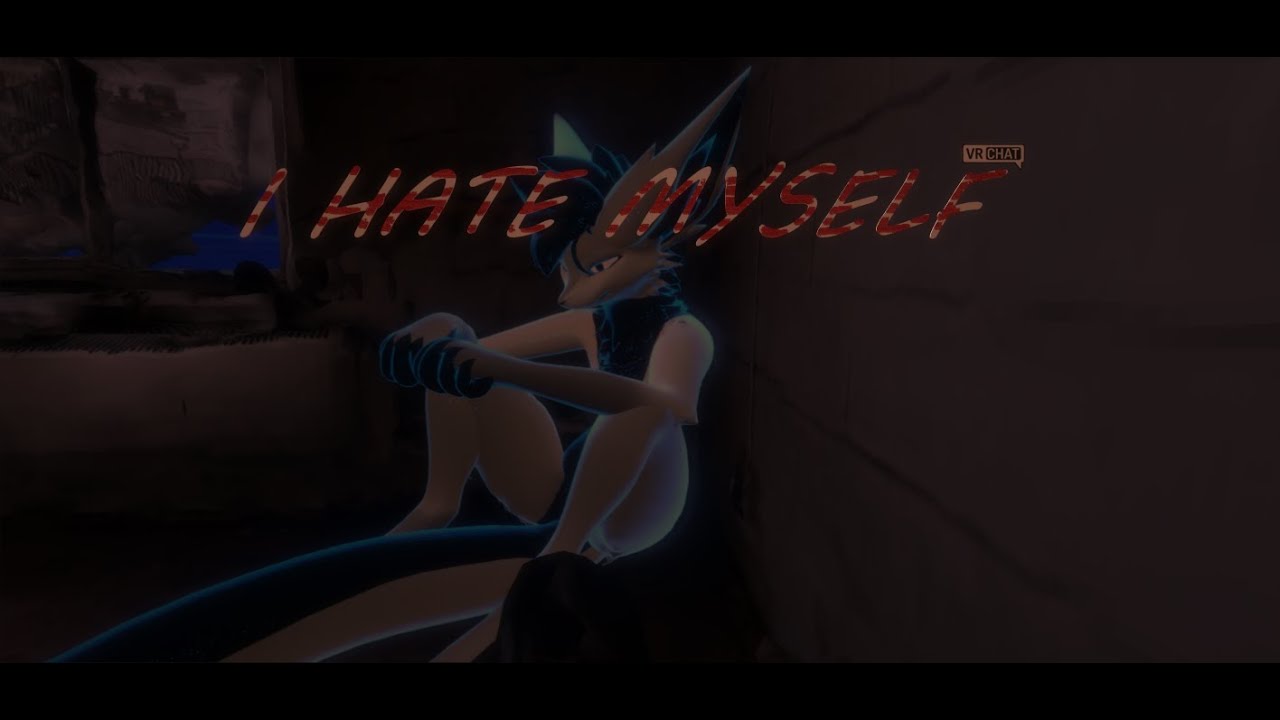 I Hate Myself (VRChat Music Video)