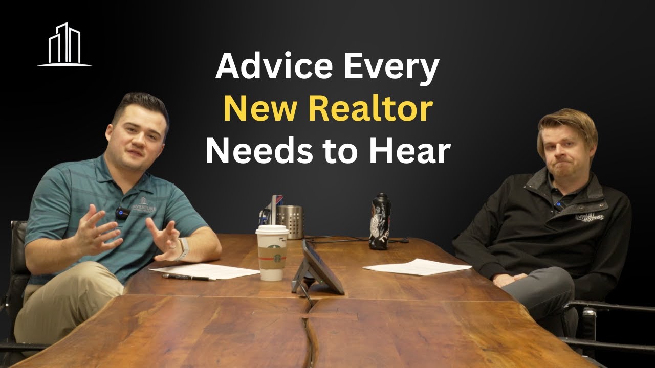 Tips and Advice EVERY New Real Estate Agent Needs to Know.