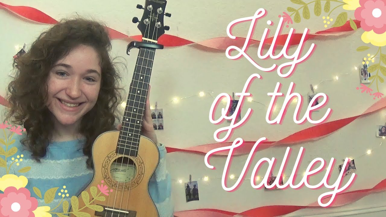 Lily of the Valley || Ukulele Tutorial