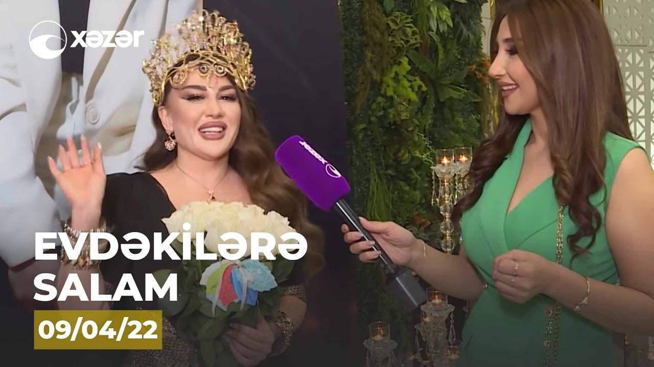 Evdəkilərə Salam - Göyçək Fatimə   09.04.2022