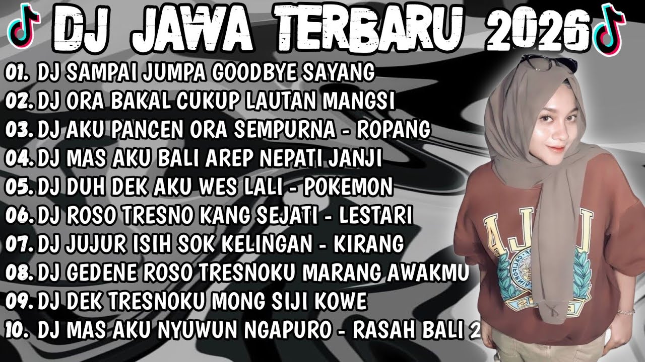 DJ JAWA TERBARU 2026 FULL BASS 🎶 DJ SAMPAI JUMPA GOODBYE SAYANG 🎶 DJ TAMU UNDANGAN FULL ALBUM 2026