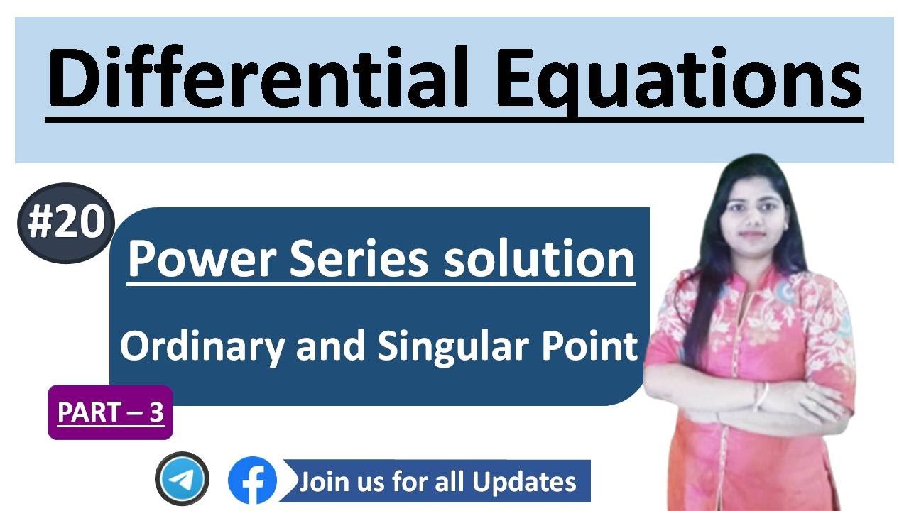 Power  Series Solution of Higher Differential Equations | Ordinary & Singular point|  Part 3