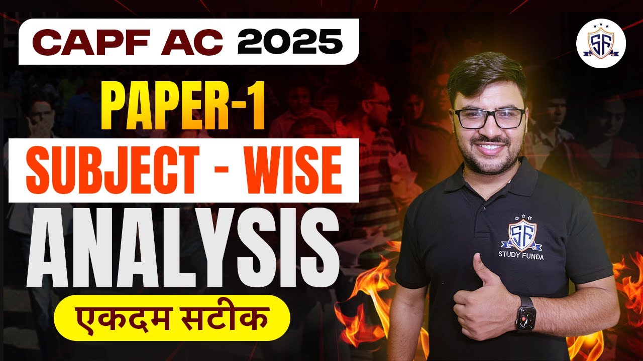 CAPF AC 2025 Paper-1 Detailed Subjectwise Questions