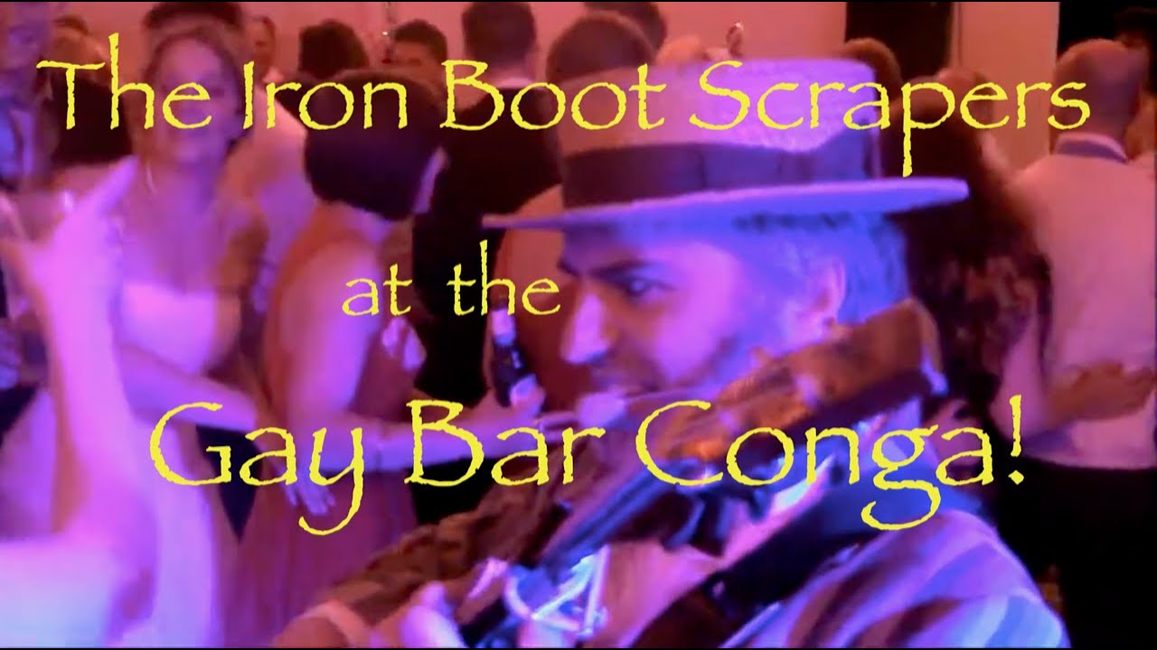 Gay Bar Conga performed by The Iron Boot Scrapers