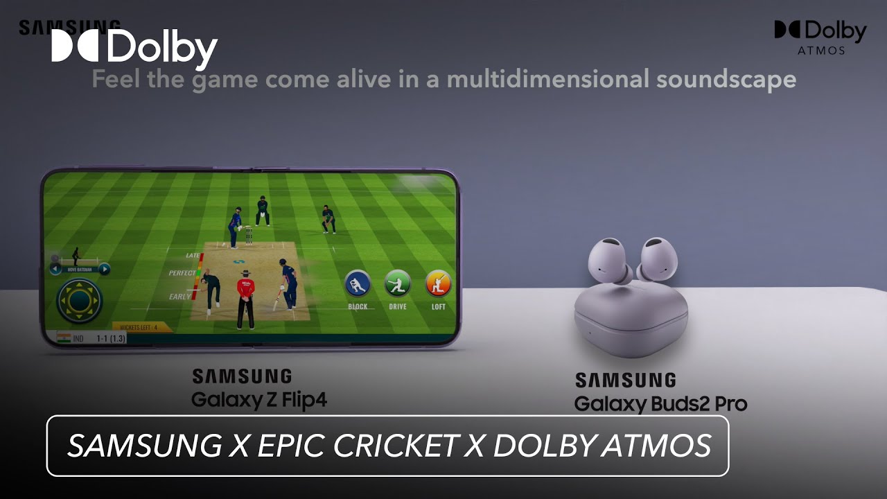 Samsung X Epic Cricket X Dolby Atmos