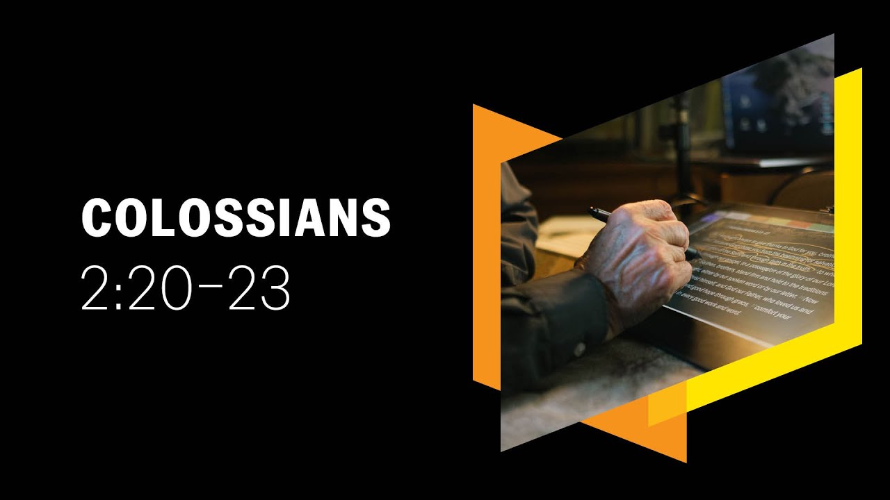 Self-Made Religion Is Useless: Colossians 2:20–23