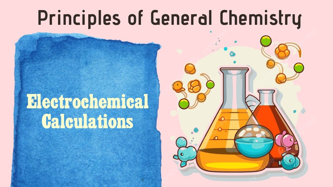 General Chemistry Special Topics: Electrochemical Calculations