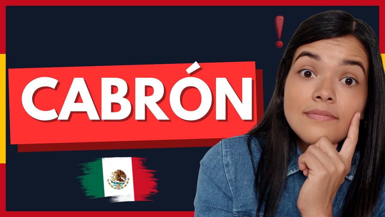 Cabrón: 1 Word, 9 Different Meanings🔥