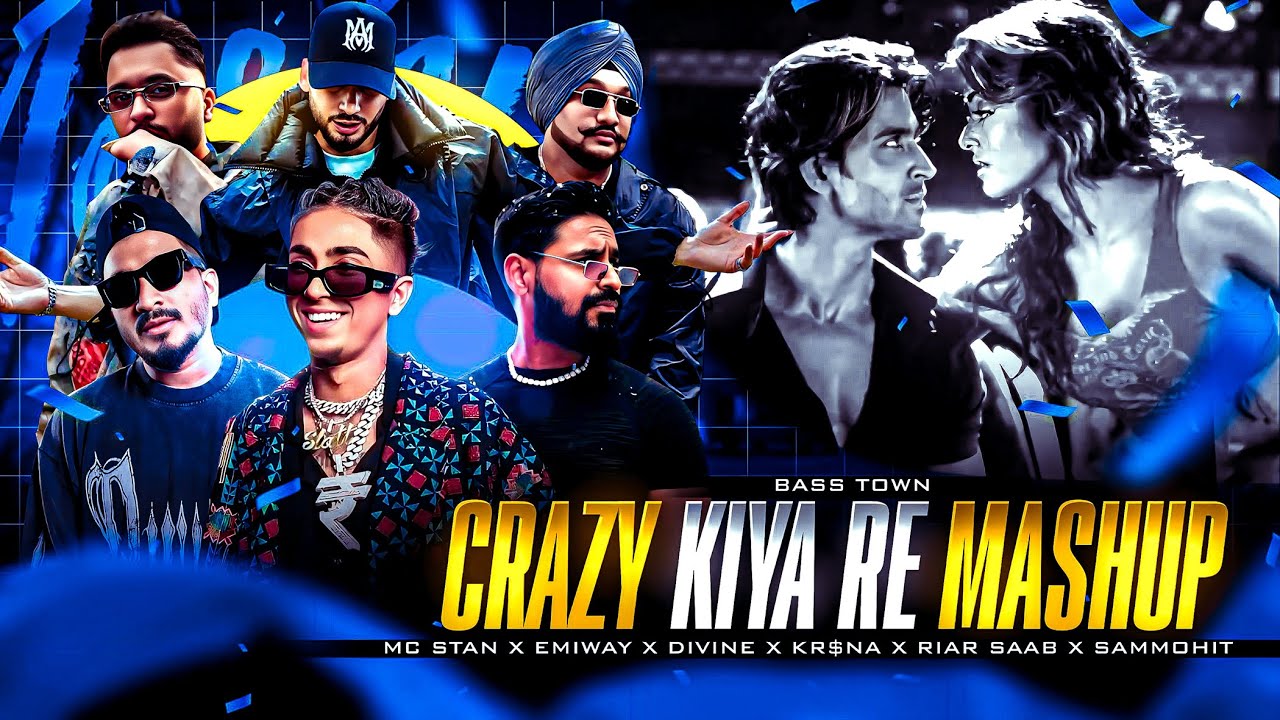 CRAZY KIYA RE MASHUP | MC STAN X EMIWAY X KR$NA X DIVINE X RIAR SAAB X SAMMOHIT | BASS TOWN