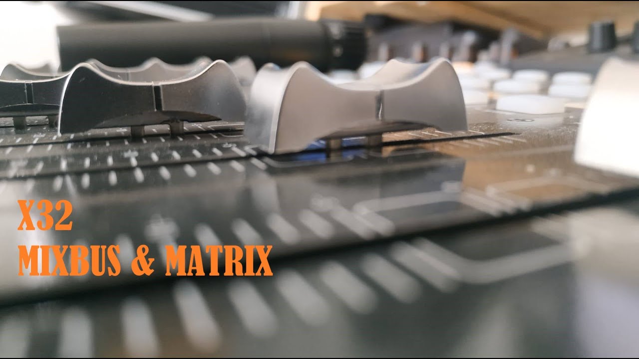 09 - X32  MIXBUS & MATRIX (FRANCAIS)