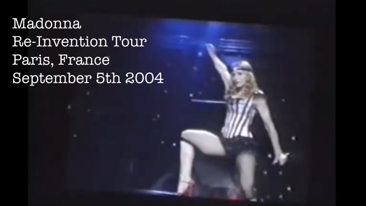 Madonna - The Re-invention Tour - Live In Paris - September 5, 2004