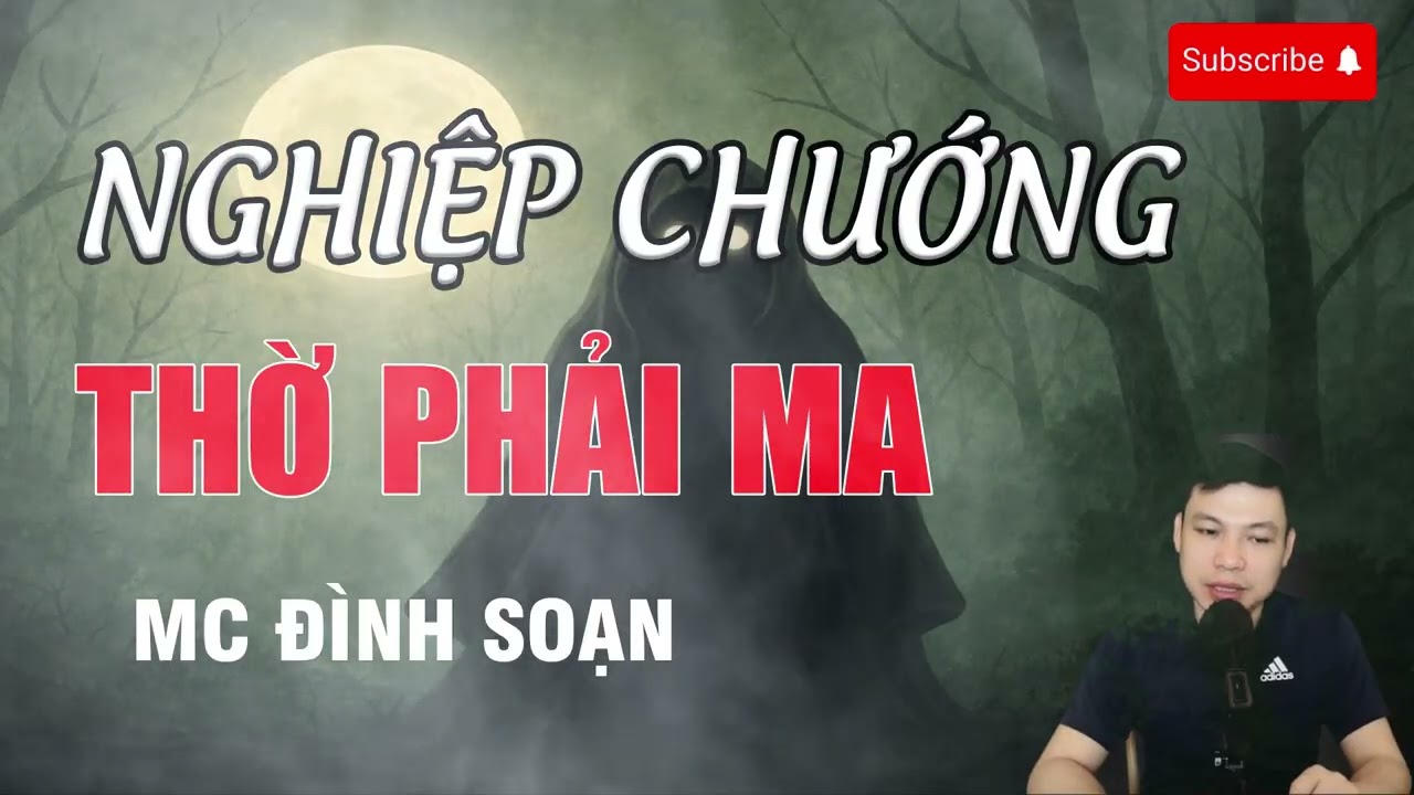 NGHIỆP CHƯỚNG THỜ PHẢI MA - Chuyện Ma Có Thật | MC Đình Soạn Kể Chuyện Ma