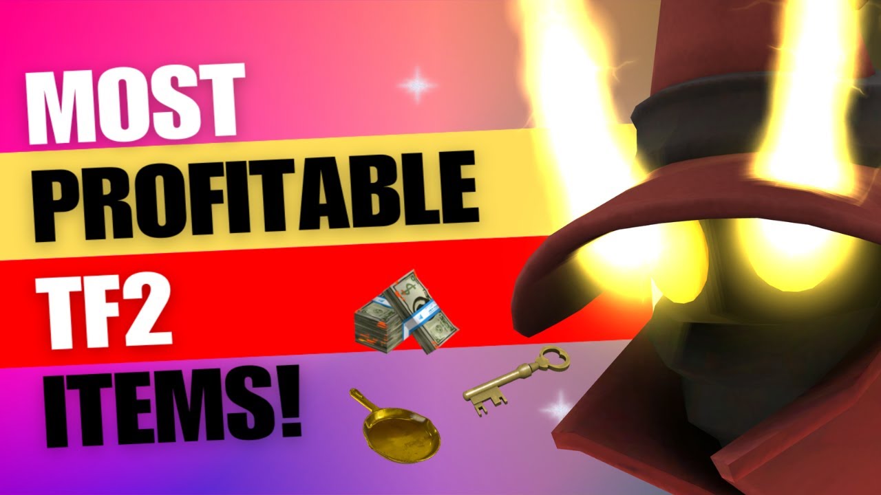The MOST Profitable TF2 Items! (200 Keys Profit) [TF2 Trading]