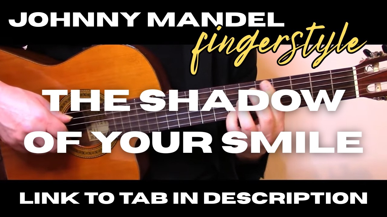 The Shadow of Your Smile - Johnny Mandel fingerstyle guitar - link to TAB in description