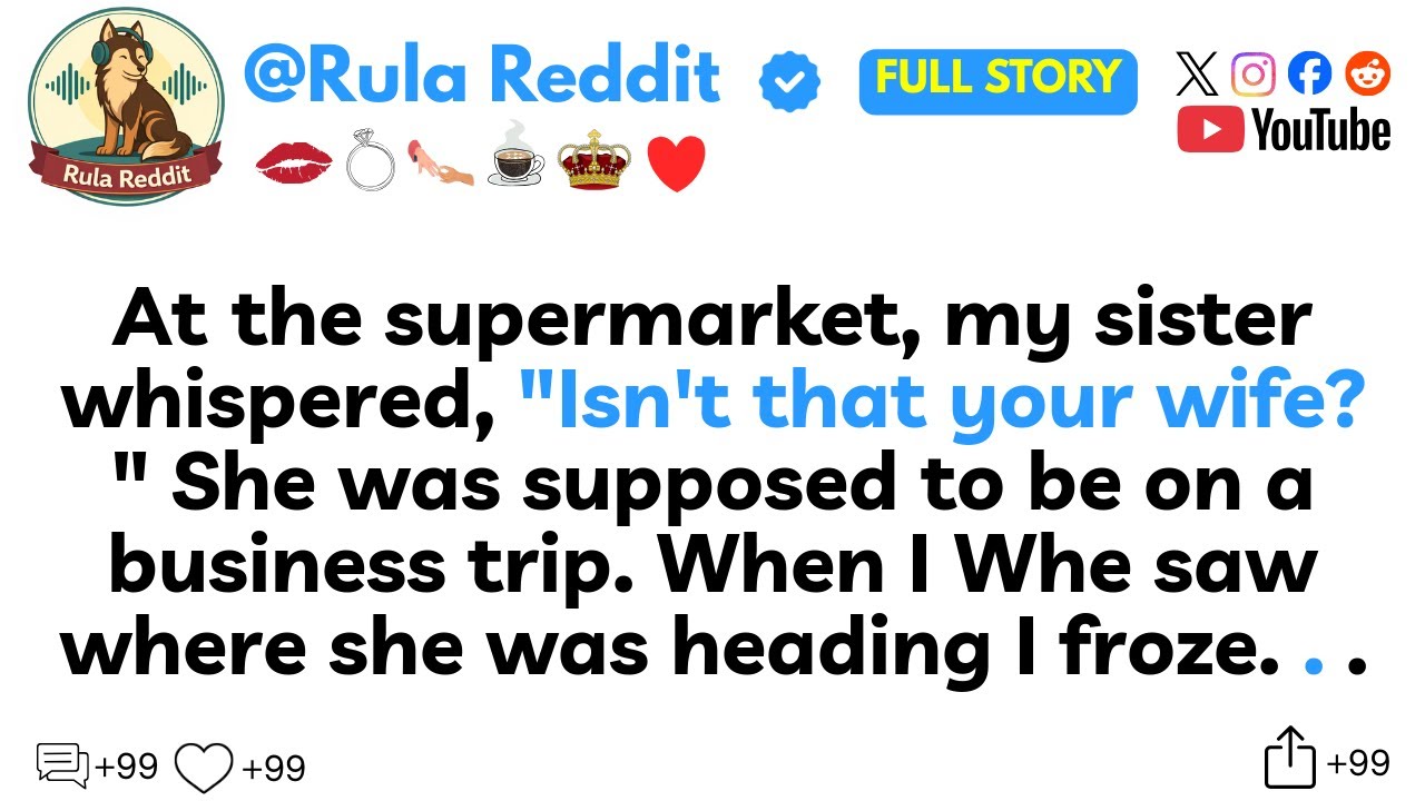 At the supermarket, my sister whispered, “Isn’t that your wife?” She was supposed to be...
