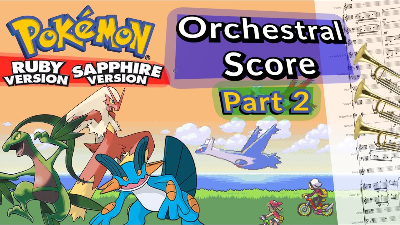 Pokemon Ruby and Sapphire Orchestral Score! [2/2]