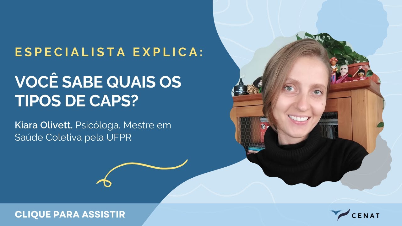 Quais os tipos de CAPS e estrutura da Aten&ccedil;&atilde;o Psicosocial