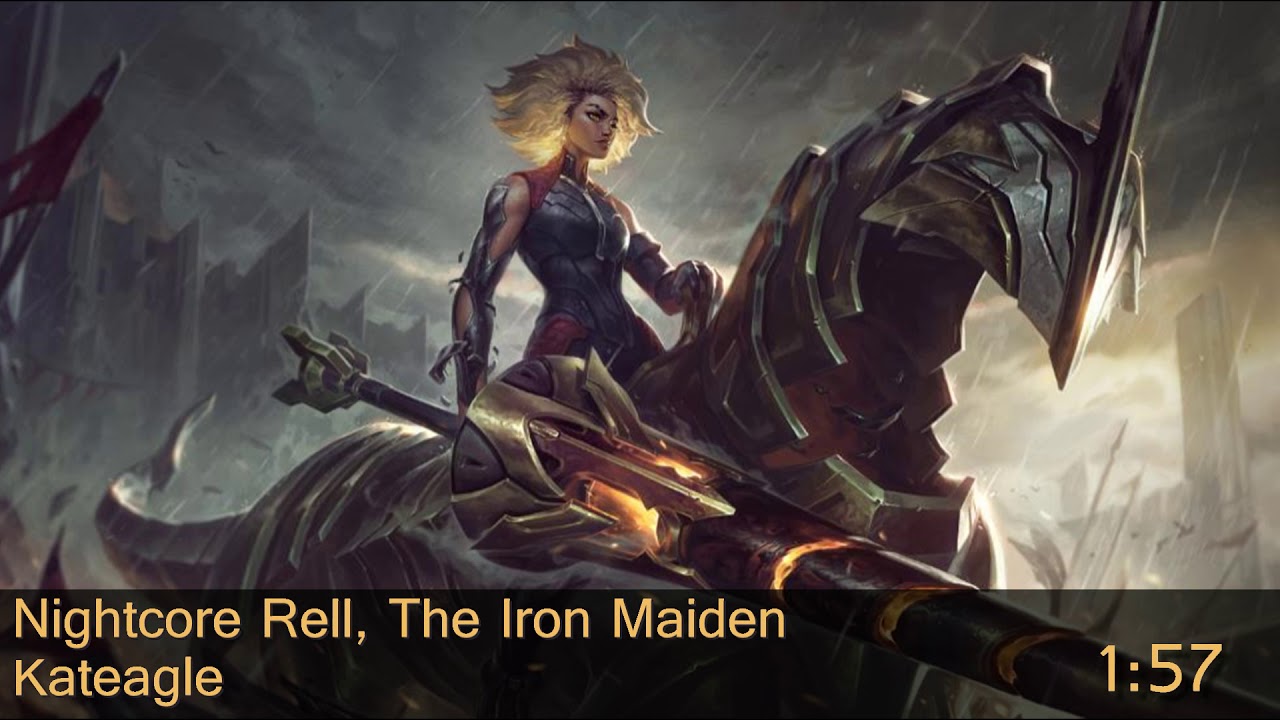 Nightcore Rell, The Iron Maiden