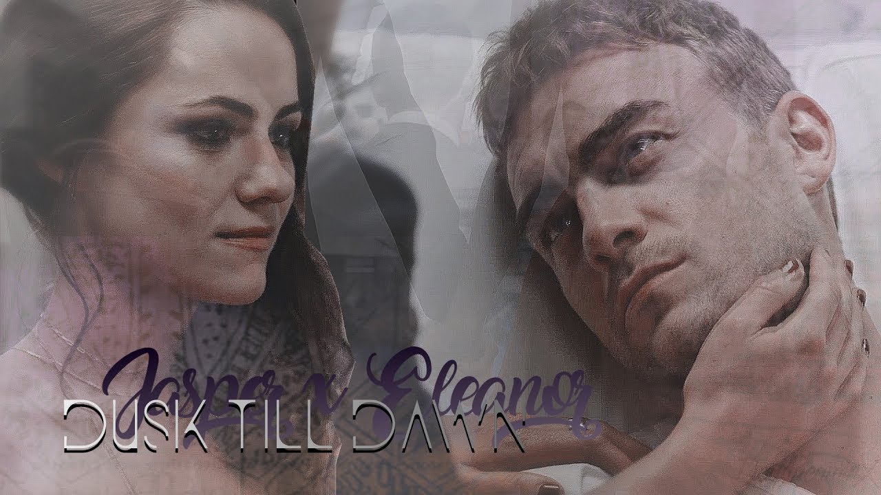 Jasper & Eleanor ✘ Dusk Till Dawn [#SaveTheRoyals]