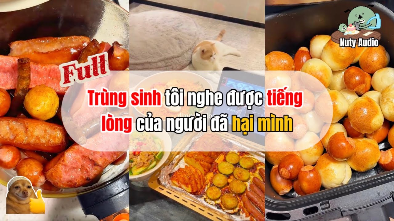 [FULL] TRÙNG SINH TÔI NGHE ĐƯỢC TIẾNG LÒNG CỦA NGƯỜI ĐÃ HẠI MÌNH - NUTY AUDIO 