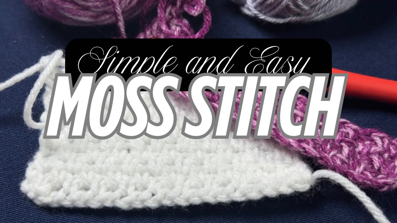 The Moss Stitch Made Easy | Beginner-Friendly Crochet Tutorial