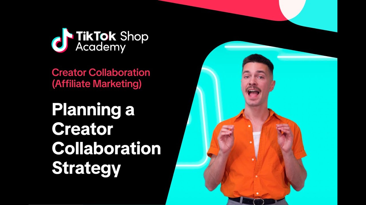 Planning a Creator Collaboration Strategy | Affiliate Marketing | TikTok Shop UK