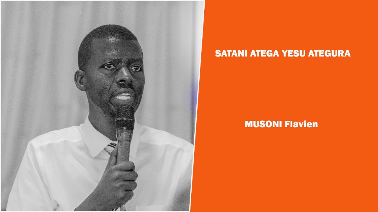 MUSONI Flavien SATANI ATEGA YESU ATEGURA  IMITEGO MUBA KRISTO .
