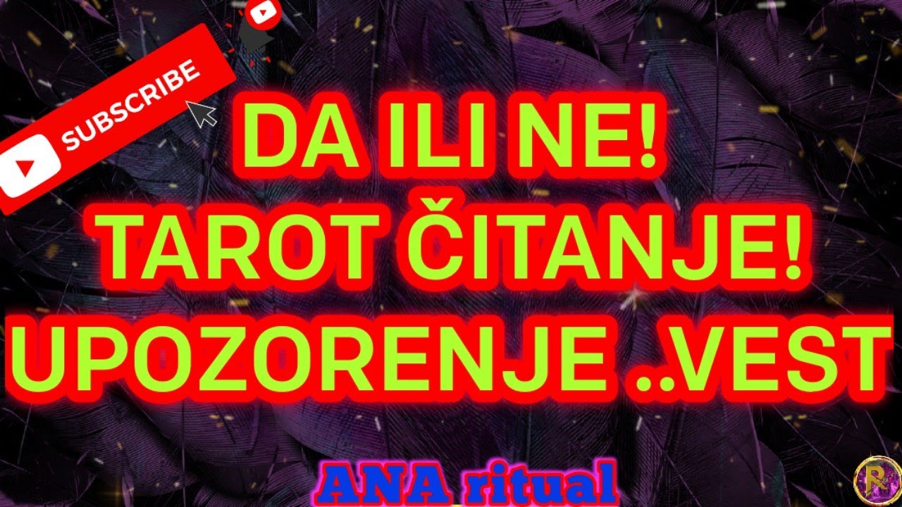 Da ili Ne? Tarot čitanje! Upozorenja Vest! #tarot #tarotreading #anaritual
