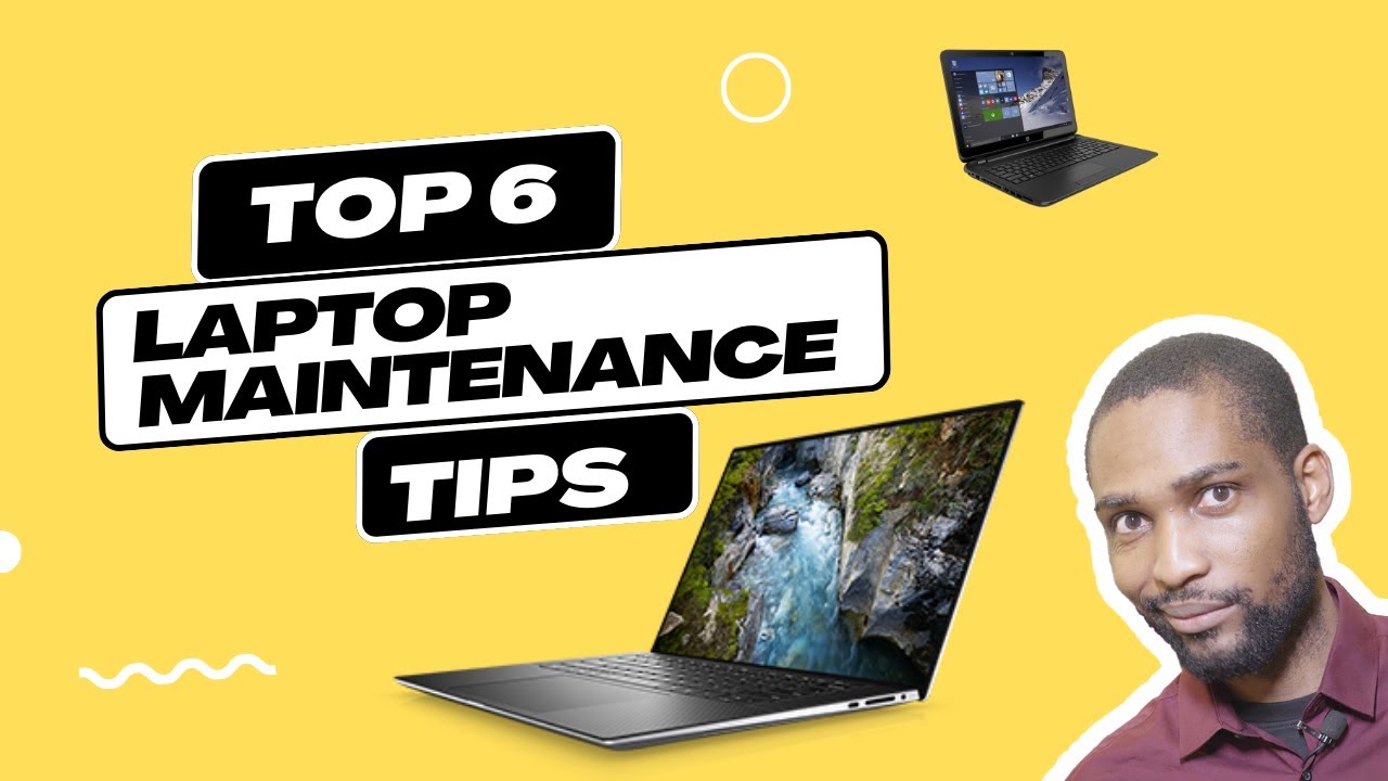6 Tips To Maintain Your Laptop