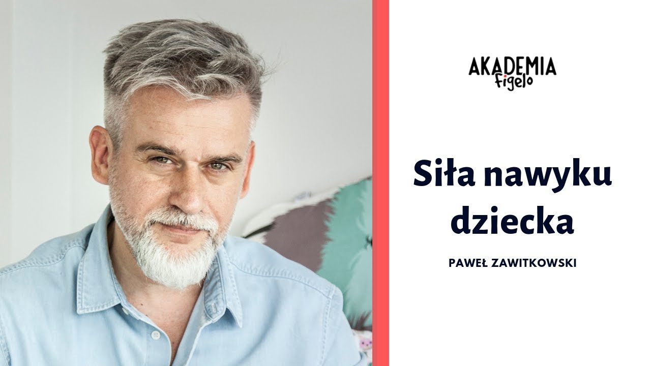 Akademia Figelo - Siła nawyku twojego dziecka - fizjoterapeuta Paweł Zawitkowski cz. 5