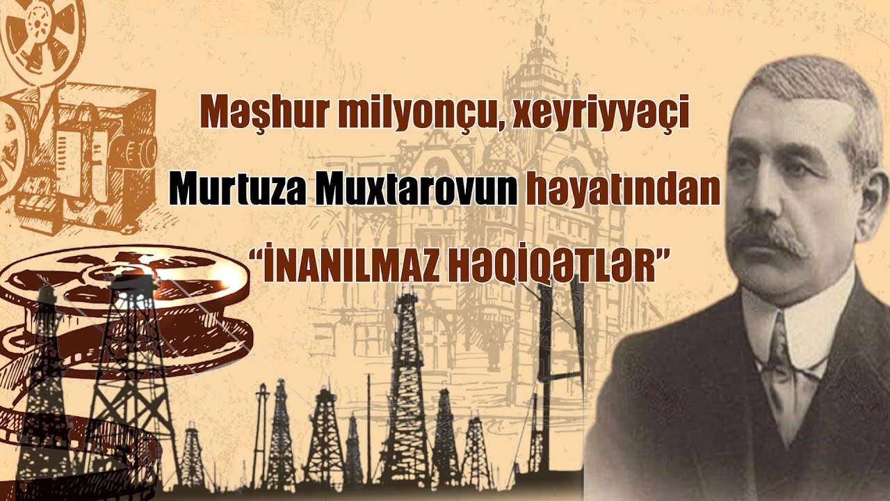 “İnanılmaz həqiqətlər” | Murtuza Muxtarovun həyatından