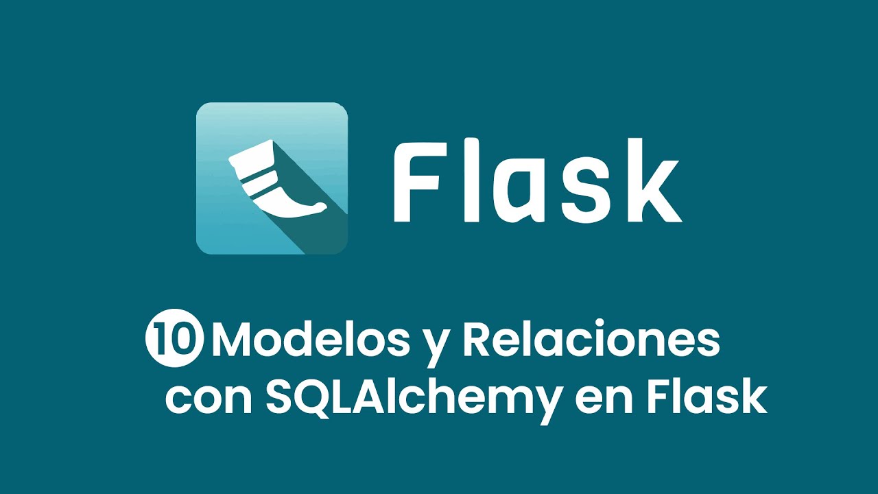 10. Flask 3.0 | Modelos y Relaciones con SQLAlchemy en Flask